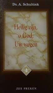 Schultink A. Heilig zijn o God Uw wegen, Ophalen of Verzenden, Gelezen, Ds. A. Schultink, Christendom | Protestants