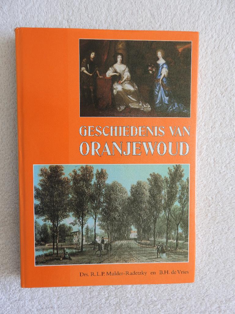 Geschiedenis van Oranjewoud - Van vorstelijk lusthof, Boeken, Ophalen of Verzenden, Zo goed als nieuw