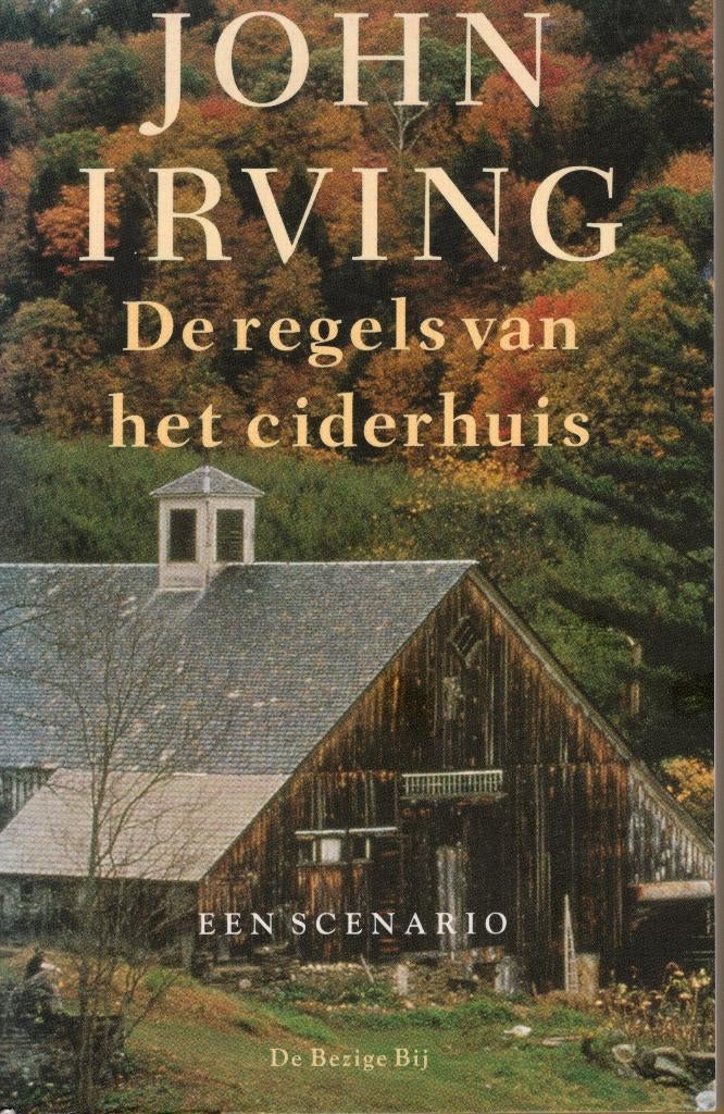 De Regels Van Het Ciderhuis - John Irving BOEK 9789023439714, Boeken, Ophalen of Verzenden, John Irving