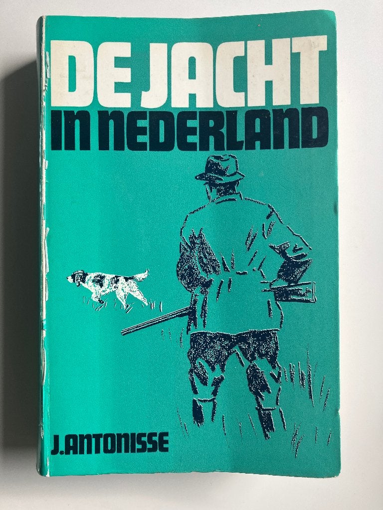 De jacht in Nederland, Ophalen of Verzenden, Gelezen, Antonisse, J. (Drijfhout)