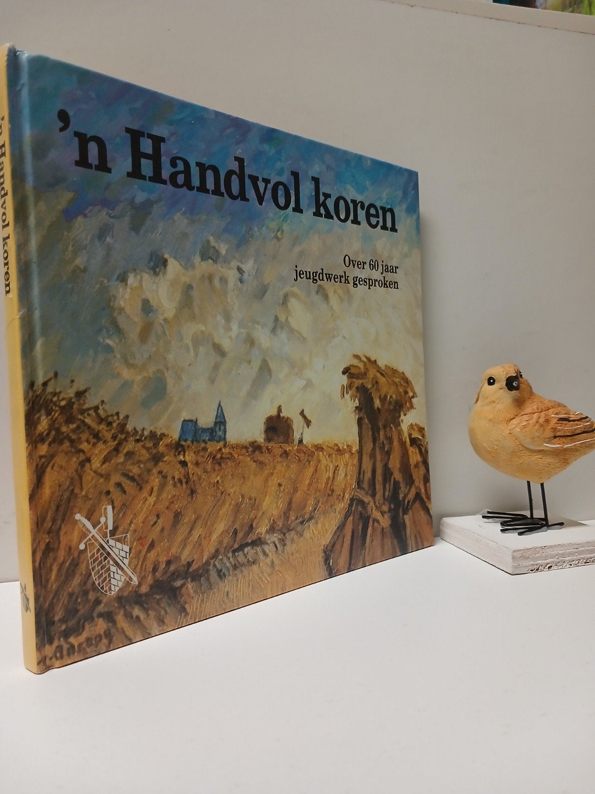 Hell, E van. e.a.;’n Handvol koren (60 jaar jeugdw Ger. Gem), Ophalen of Verzenden, Gelezen, Christendom | Protestants