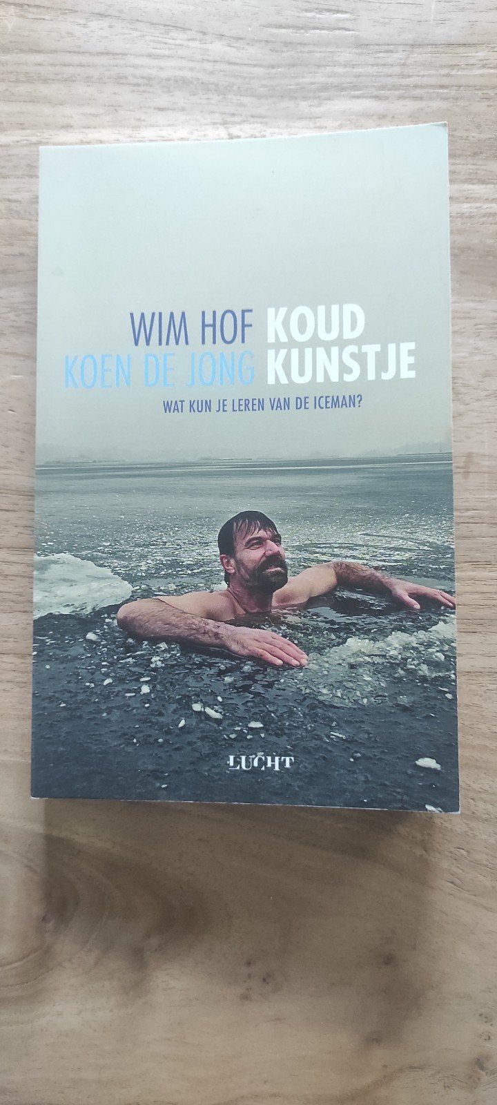 Wim Hof Koud Kunstje - Wat kun je leren van de Iceman?, Boeken, Esoterie en Spiritualiteit, Ophalen of Verzenden, Zo goed als nieuw