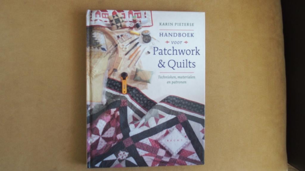 Handboek voor patchwork & Quilts - Karin Pieterse, Ophalen of Verzenden, Zo goed als nieuw, Borduren en Naaien, Karin Pieterse