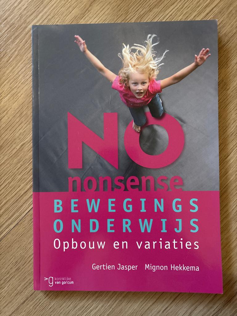 No-nonsense Bewegingsonderwijs: Opbouw en variaties, Boeken, Zwangerschap en Opvoeding, Ophalen of Verzenden, Zo goed als nieuw