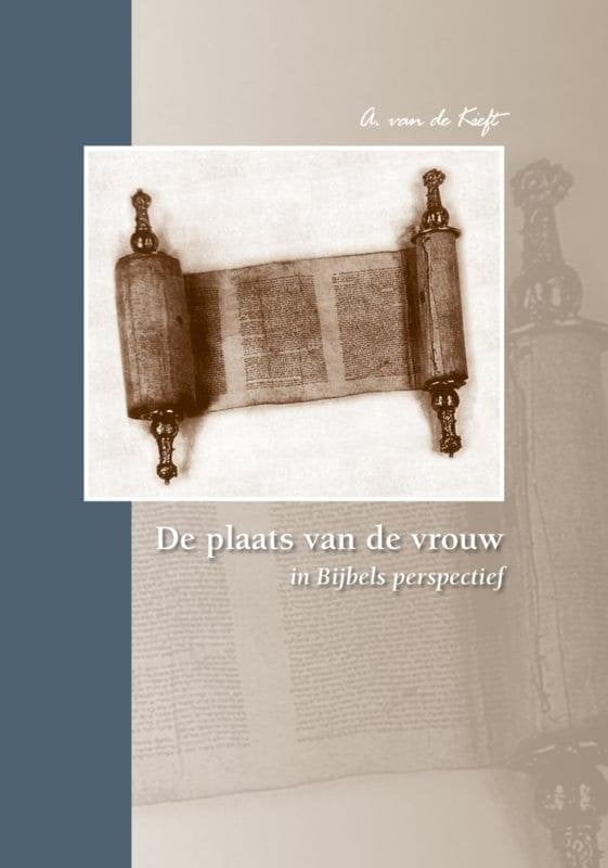 De plaats van de vrouw A. van de Kieft 9789491272325, Boeken, Godsdienst en Theologie, Ophalen of Verzenden, Zo goed als nieuw