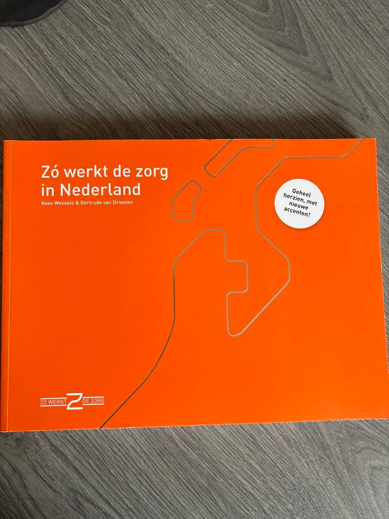 Zó werkt de zorg in Nederland - Kees Wessels & Gertrude van, Ophalen, Gamma, Nieuw, HBO