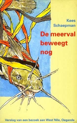 De meerval beweegt nog - Kees Schaepman, Boeken, Ophalen of Verzenden, Zo goed als nieuw, Kees Schaepman, Afrika