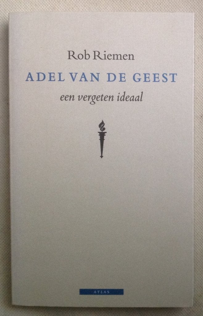 Adel Van De Geest Een Vergeten Ideaal Rob Riemen, Verzenden, Zo goed als nieuw, Rob Riemen