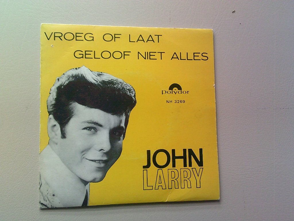 John Larry - Vroeg Of Laat / Geloof Niet Alles (Polydor), Cd's en Dvd's, Vinyl | Nederlandstalig, 7 inch, Ophalen of Verzenden
