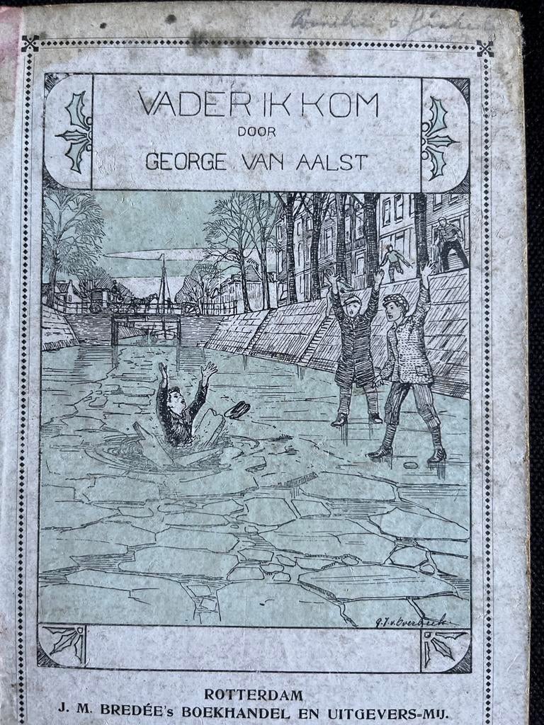 Vader ik kom - George van Aalst (J.M. Bredée), Ophalen of Verzenden, Gelezen, Nederland