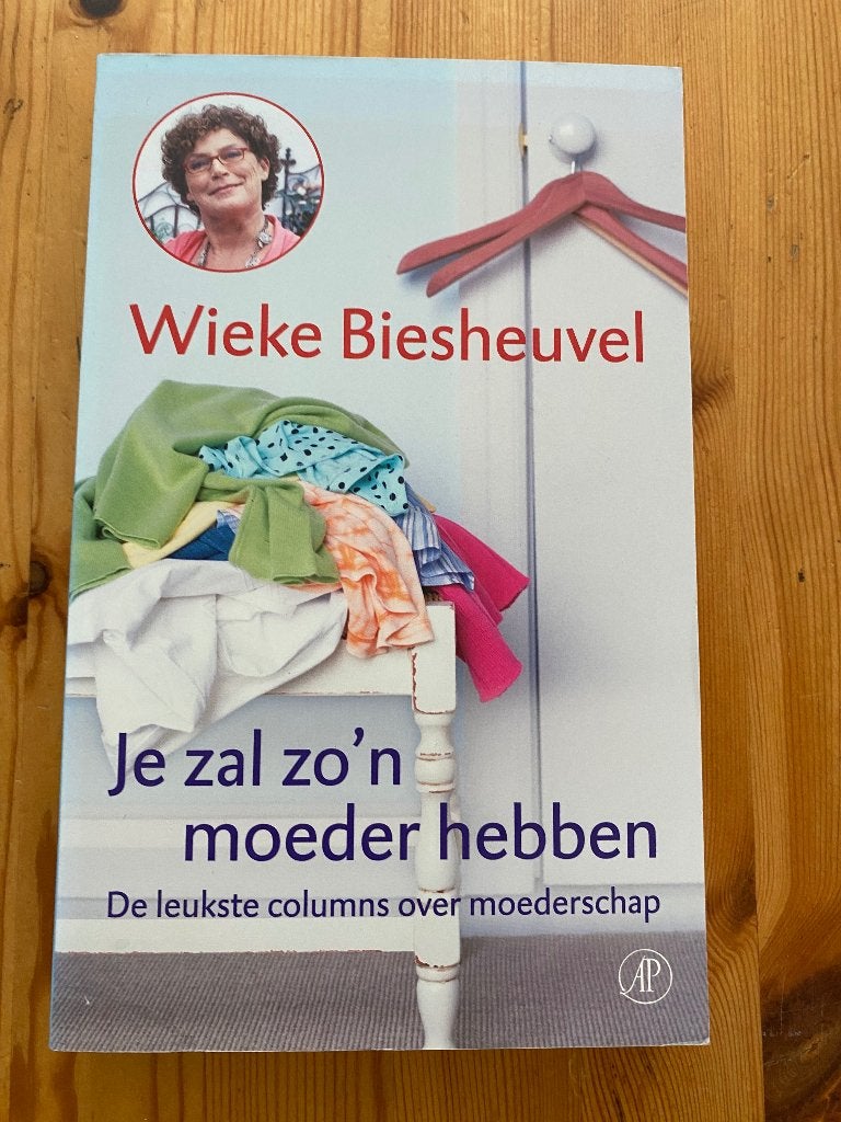 Wieke Biesheuvel Je zal zo’n moeder hebben, Boeken, Ophalen of Verzenden, Gelezen