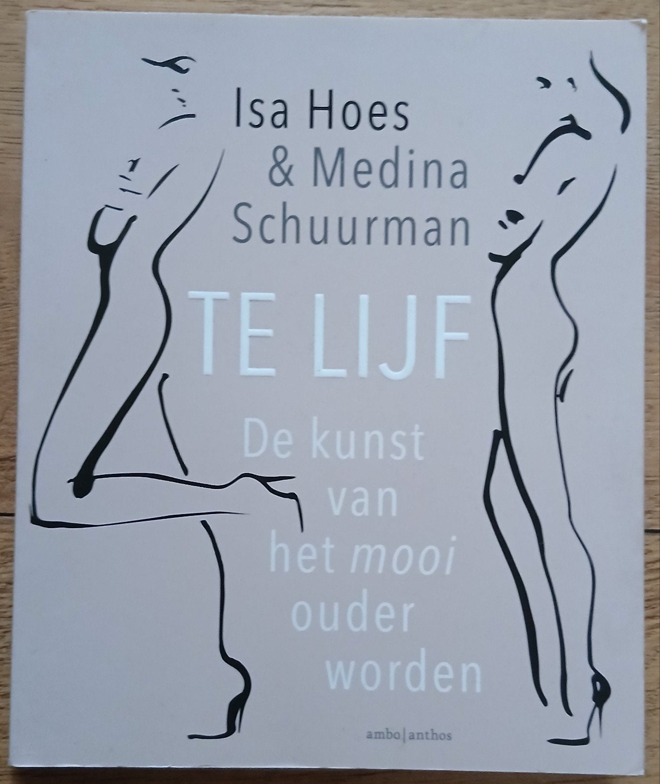 Isa Hoes & Medina Schuurman, Te Lijf, Ophalen of Verzenden, Gelezen
