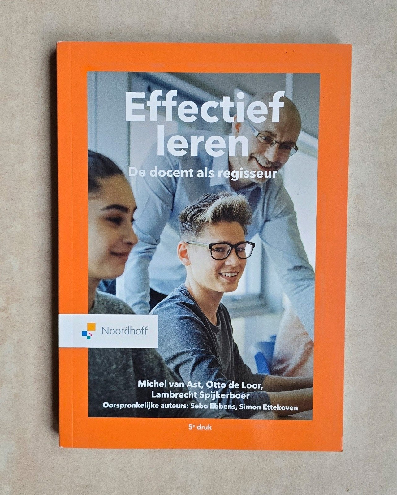Effectief leren: De docent als regisseur (5e druk), Boeken, Gelezen, Overige vakken, Ophalen of Verzenden, Michel van Ast, Otto de Loor, Lambrecht Spijkerboer