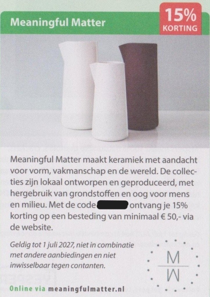 Meaningfull Matter. 15% korting. Postcodeloterij kortingsbon, Eén persoon, Kortingsbon, Warenhuis- of Winkelbon
