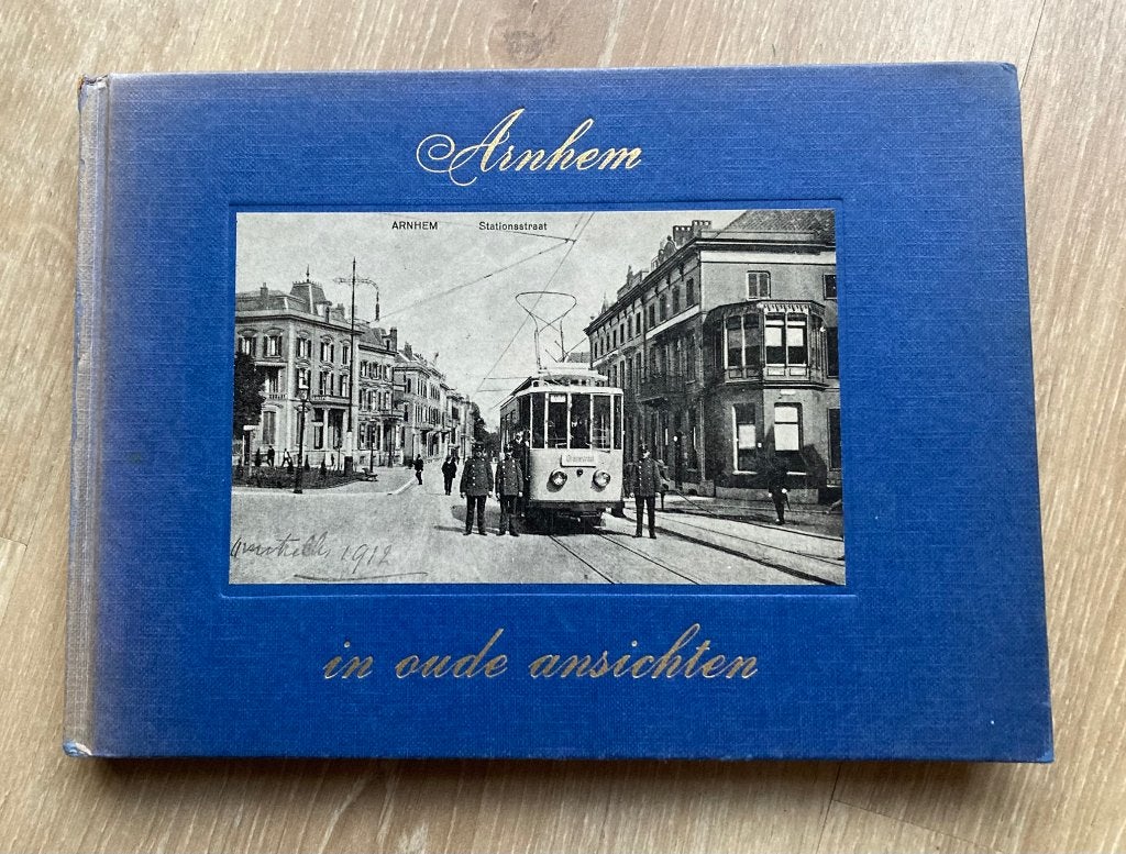 Arnhem in oude ansichten, Boeken, Geschiedenis | Stad en Regio, Verzenden, Zo goed als nieuw