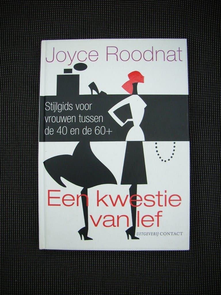 Een kwestie van lef, stijlgids voor vrouwen - Joyce Roodnat, Ophalen of Verzenden, Zo goed als nieuw, Mode algemeen, Joyce Roodnat