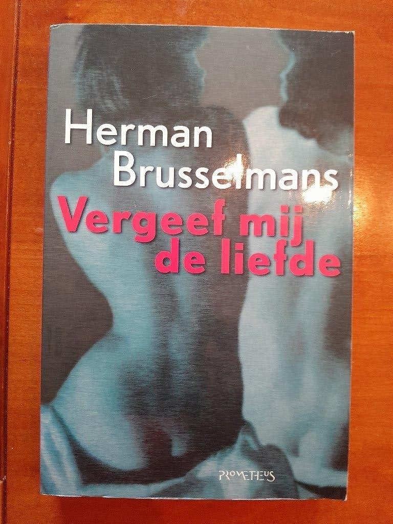 Herman Brusselmans Vergeef mij de liefde, Ophalen of Verzenden, Gelezen