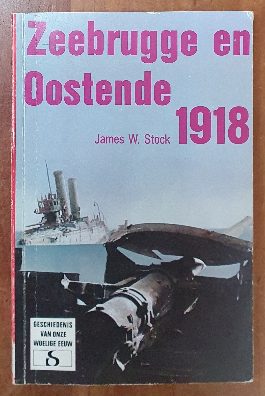 Geschiedenis Zeebrugge en Oostende Tijdens WWI 1918 Boek, Gelezen, Marine, Ophalen of Verzenden, James W. Stock