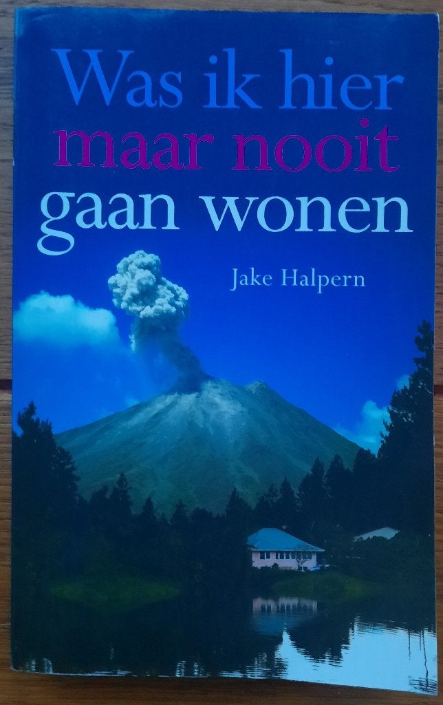 Boek: Was ik hier maar nooit gaan wonen van Jake Halpern, Ophalen of Verzenden, Gelezen, Jake Halpern, Europa