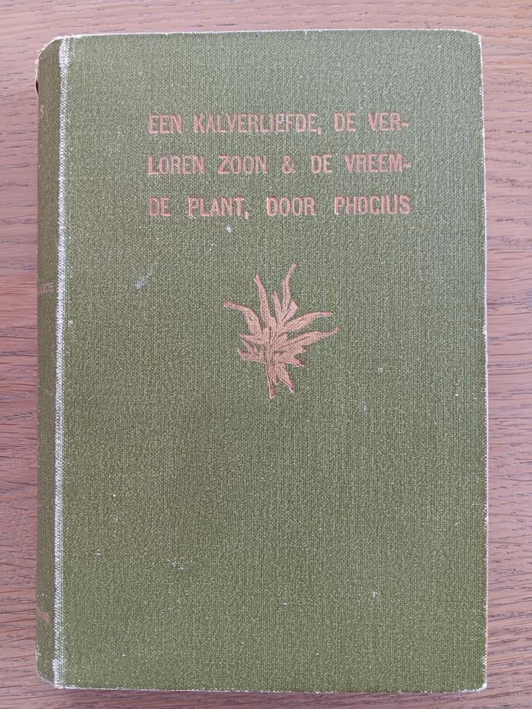 Phocius Een kalverliefde, de verloren zoon, de vreemde plant, Antiek en Kunst, Ophalen of Verzenden