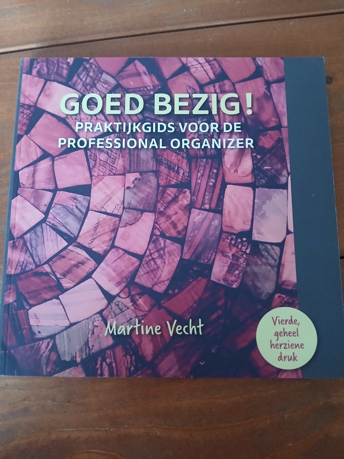 Goed Bezig! Praktijkgids voor de Professional Organizer, Martine Vecht, Ophalen of Verzenden, Zo goed als nieuw, Overige uitgevers