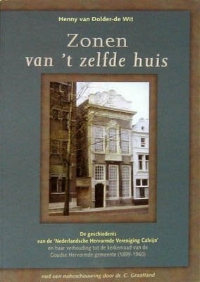 Zonen van t zelfde Huis - de Ned. Herv. Ver. Calvijn, Ophalen of Verzenden, Gelezen