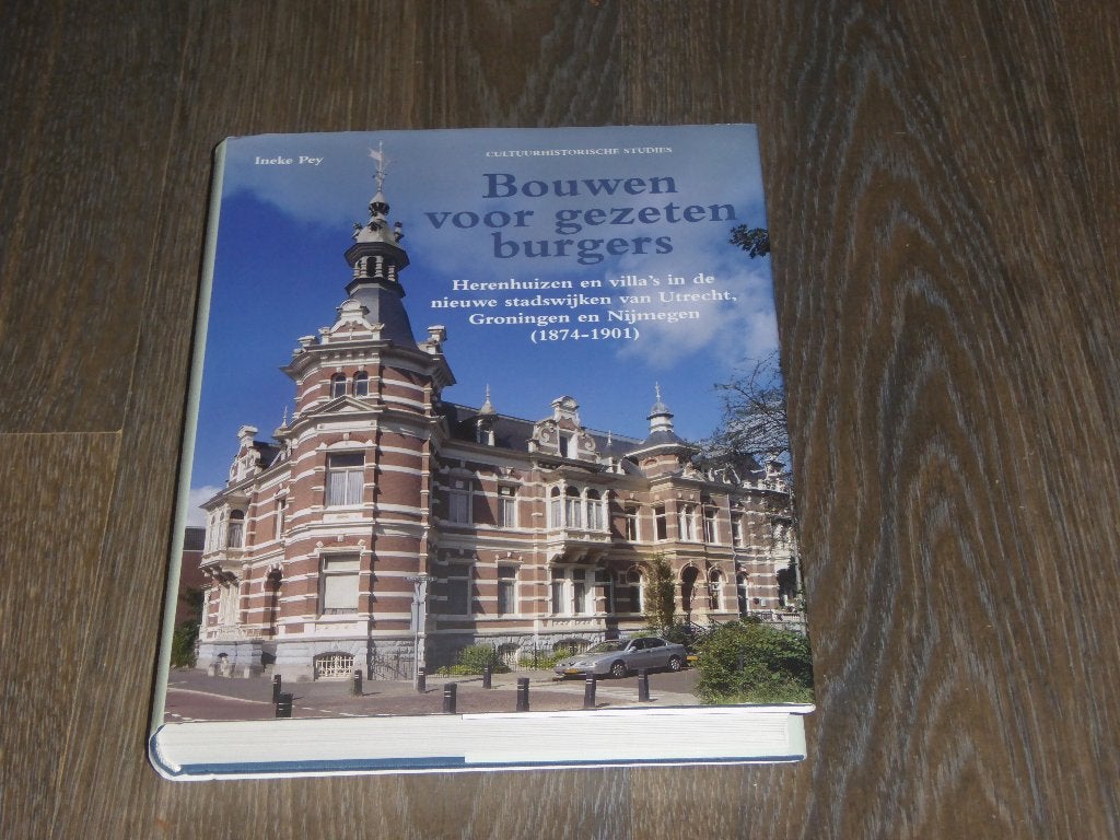 Ineke Pey - Bouwen voor gezeten burgers, Ophalen of Verzenden, Zo goed als nieuw, Ineke Pey, Stijl of Stroming