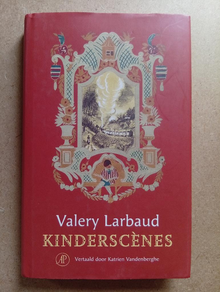 Valery Larbaud – Kinderscènes, Europa overig, Ophalen of Verzenden, Valery Larbaud, Zo goed als nieuw
