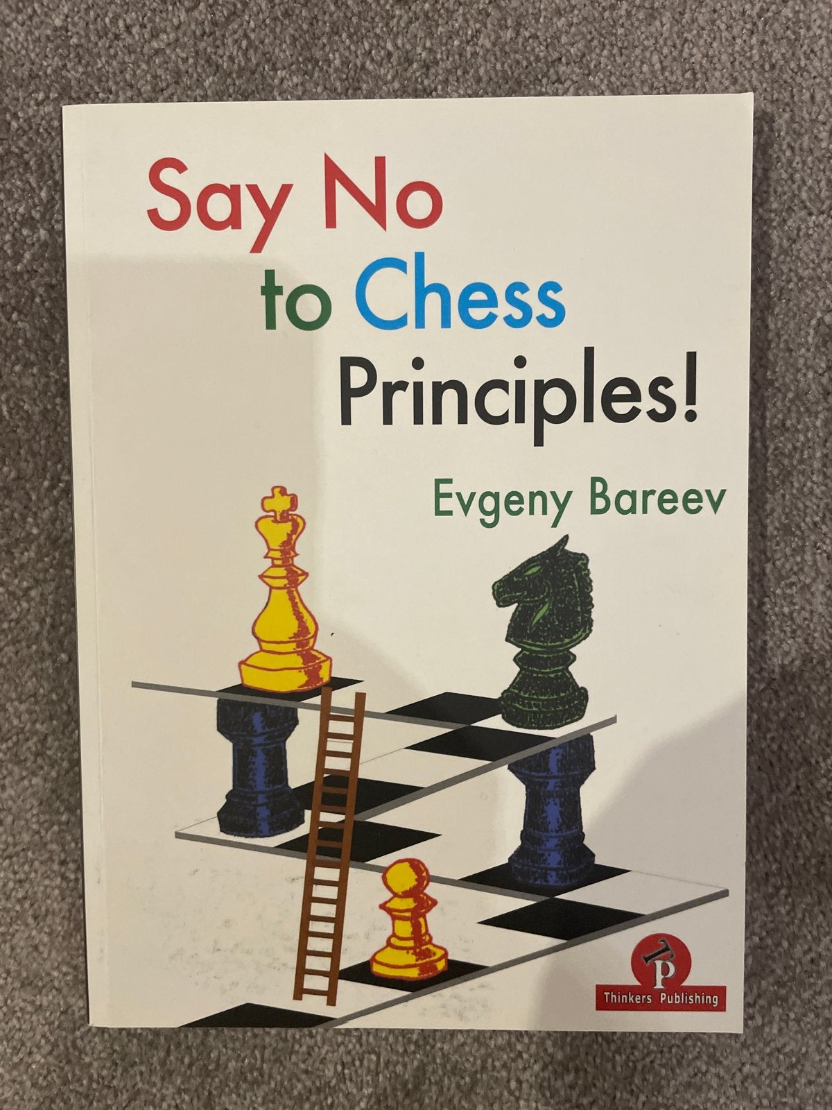 Say No to Chess Principles! - Evgeny Bareev schaakboek, Boeken, Ophalen of Verzenden, Zo goed als nieuw, Wereld overig