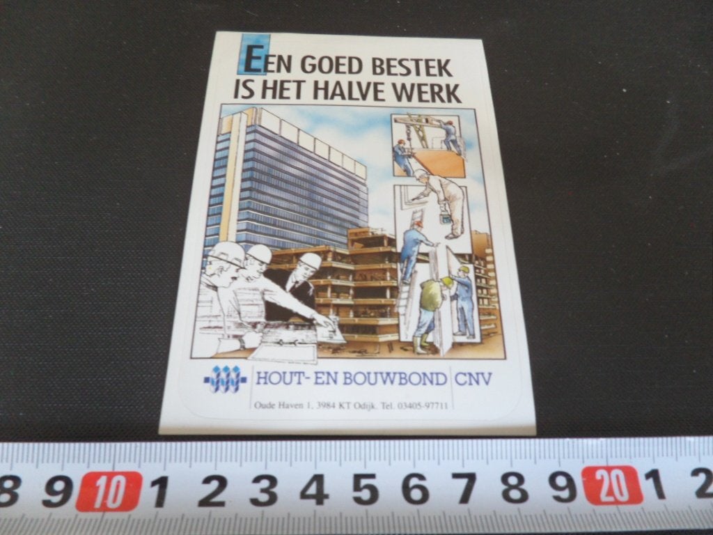 sticker Een goed bestek is het halve werk CNV Hout- en bouw, Ophalen of Verzenden, Zo goed als nieuw