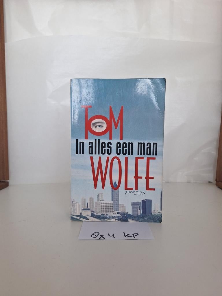 Tom Wolfe - In alles een man, Ophalen of Verzenden