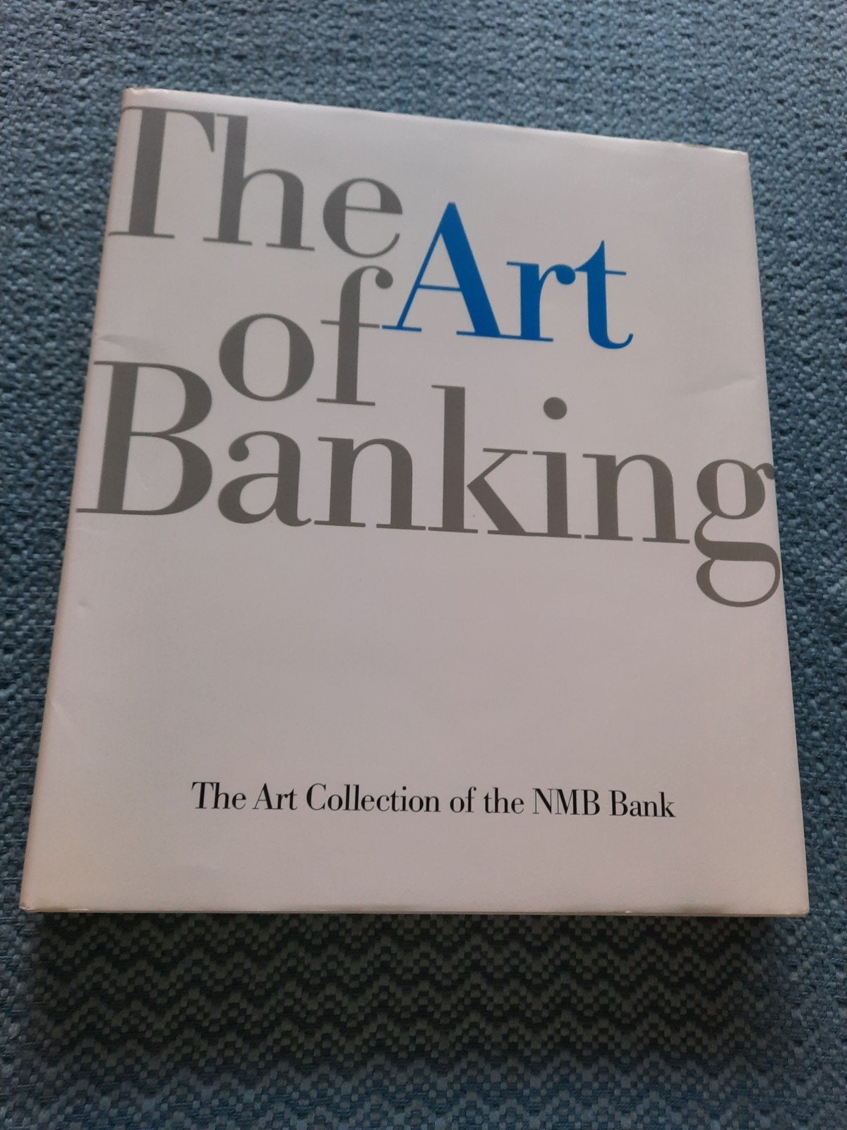 The Art of Banking - The Art Collection of the NMB Bank, Ophalen of Verzenden, Nieuw, Overige onderwerpen