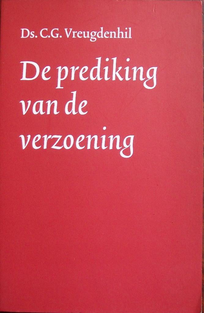 ds. C.G. Vreugdenhil - De prediking van de verzoening, Boeken, Ophalen of Verzenden, Gelezen, Christendom | Protestants