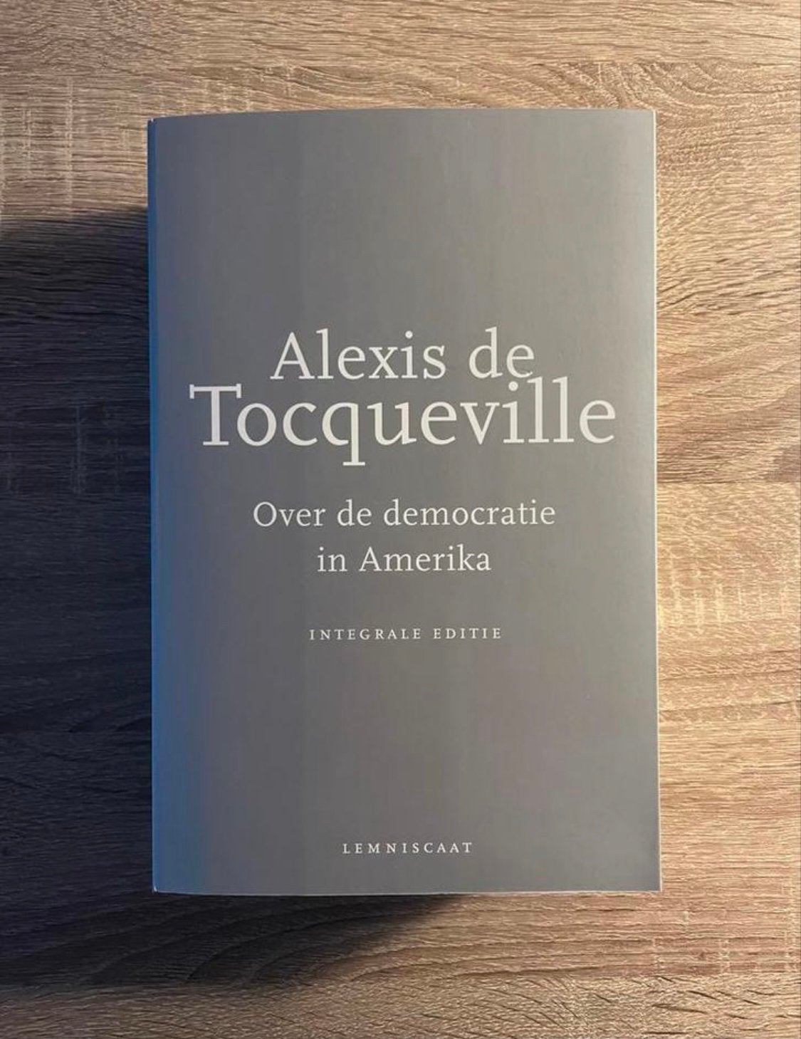 Over de Democratie in Amerika - Alexis de Tocqueville, Ophalen of Verzenden, Zo goed als nieuw, Politiek en Staatkunde, Wereld