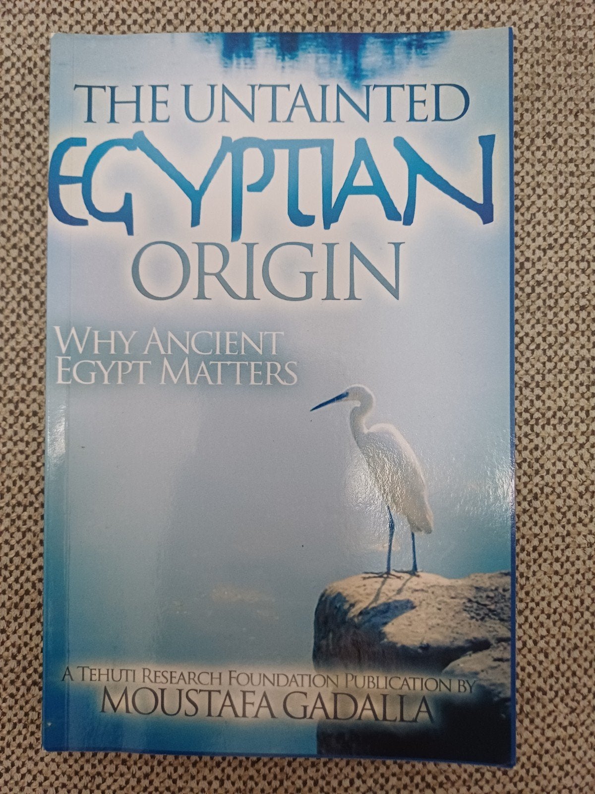 Moustafah Gadalla - The untainted Egyptian Origin,, Ophalen of Verzenden