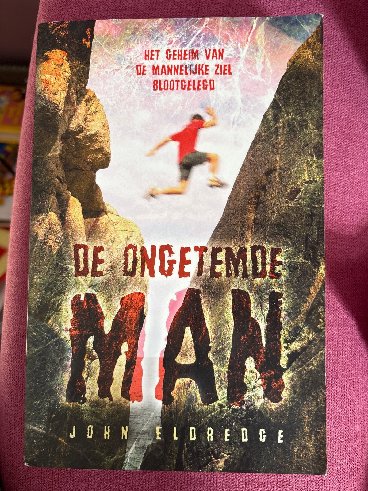 De Ongetemde Man - John Eldredge - Het geheim van de ziel, Boeken, Ophalen of Verzenden, Zo goed als nieuw, Nederland