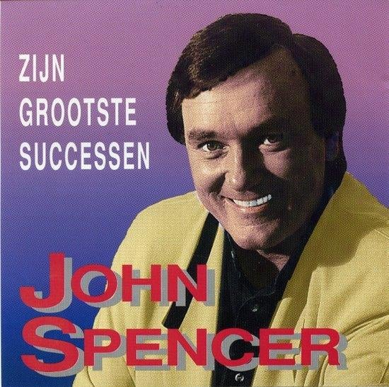 John Spencer - Zijn Grootste successen, Ophalen of Verzenden, Zo goed als nieuw, Levenslied of Smartlap