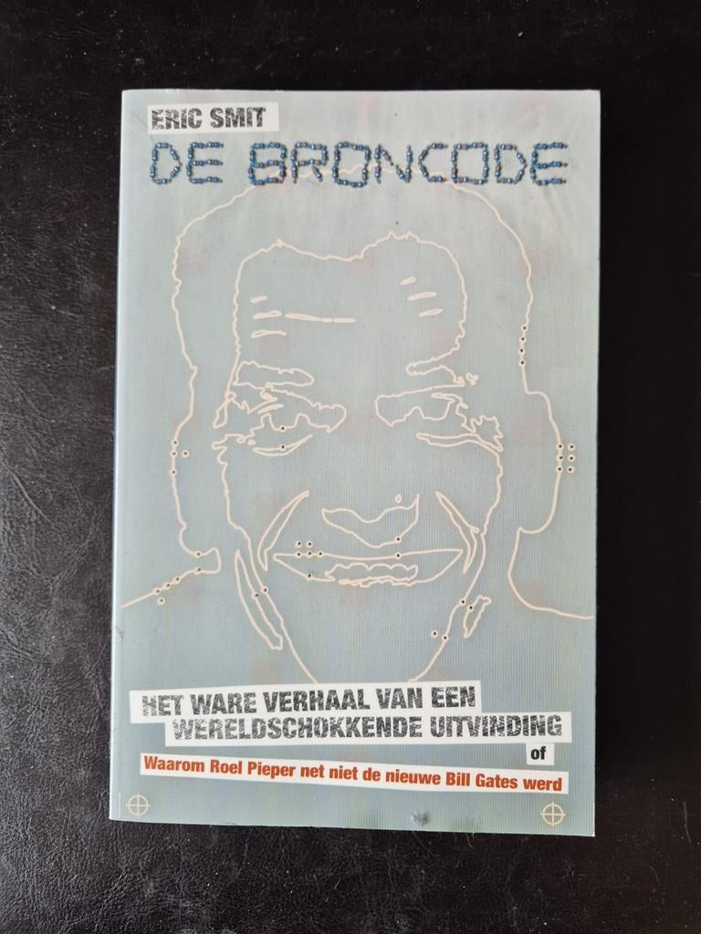 De Broncode - Eric Smit (over Roel Pieper), Boeken, Ophalen of Verzenden, Zo goed als nieuw, Vakgebied of Industrie, Eric Smit