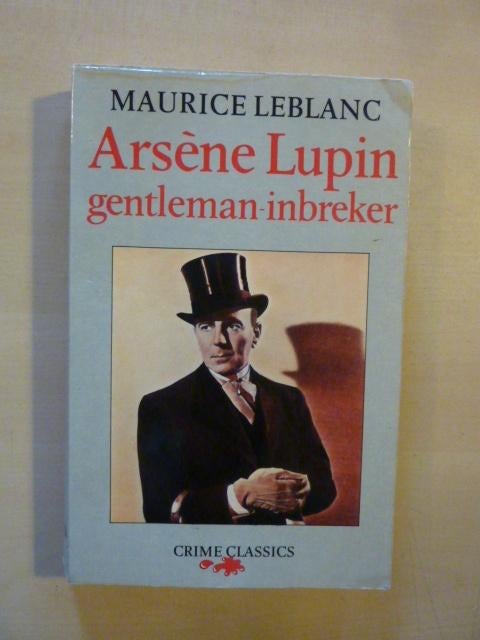 Maurice Leblanc - Arséne Lupin gentleman inbreker, Ophalen of Verzenden, Gelezen