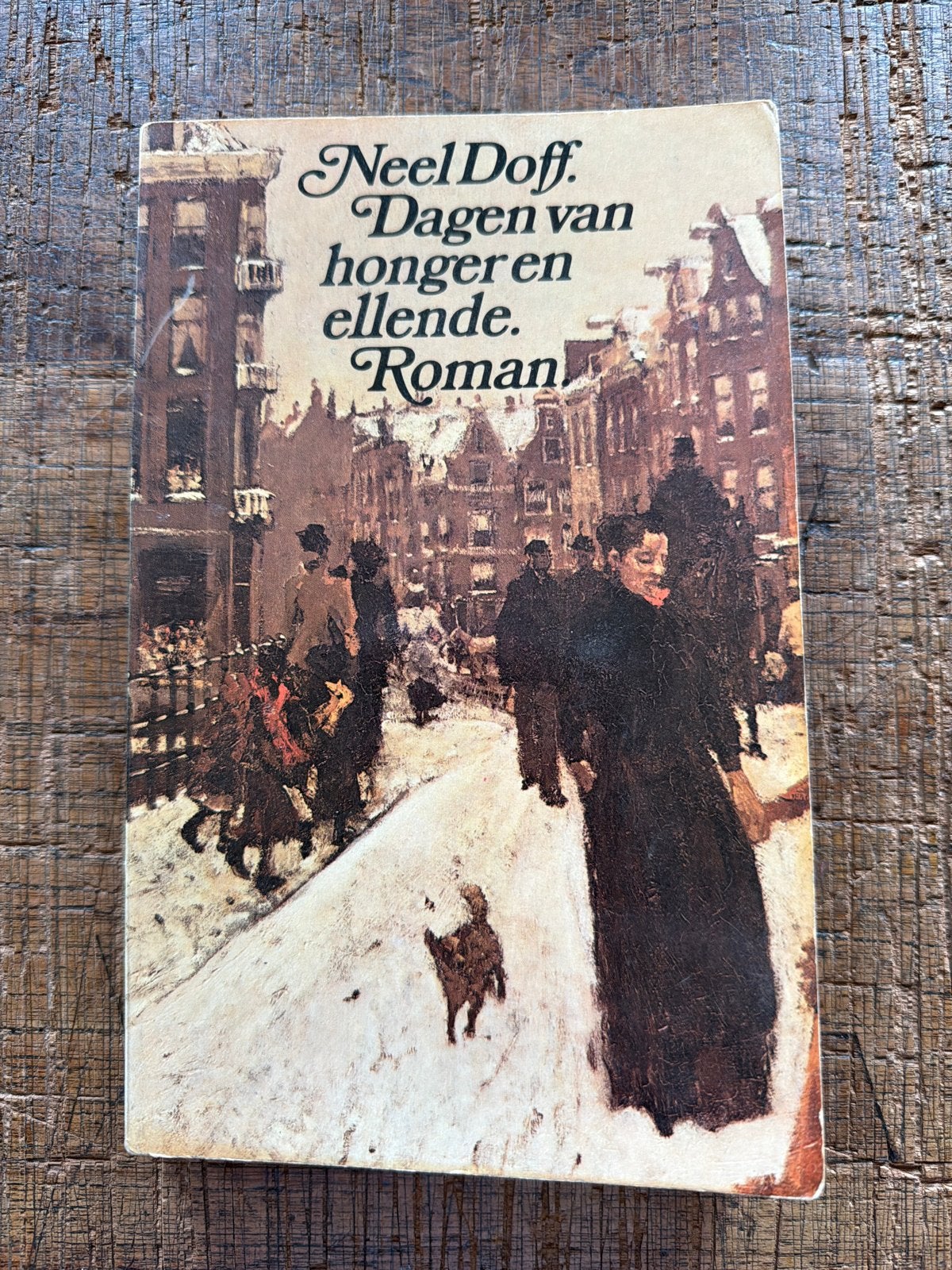 Neel Doff - Dagen van honger en ellende. Roman, Ophalen of Verzenden, Gelezen, Nederland