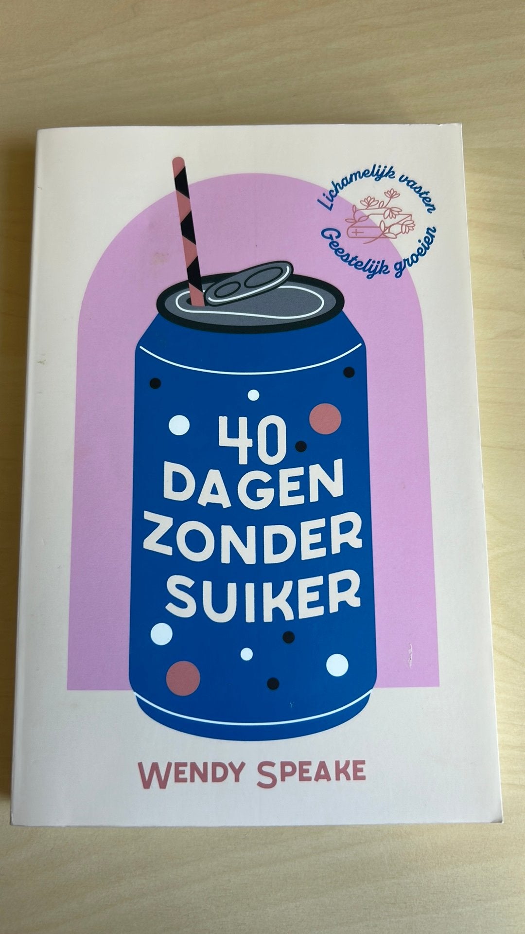 Wendy Speake - 40 dagen zonder suiker, Ophalen of Verzenden, Zo goed als nieuw, Wendy Speake