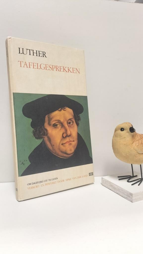 Luther, Maarten;  Tafelgesprekken (om dagelijks uit, Ophalen of Verzenden, Gelezen, Christendom | Protestants