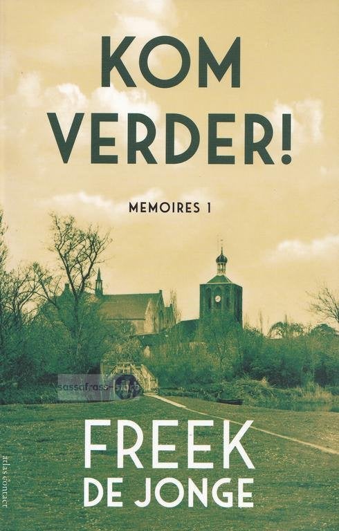 Freek de Jonge ~ Memoires 1: Kom Verder!, Freek de Jonge, Ophalen of Verzenden, Zo goed als nieuw, Nederland