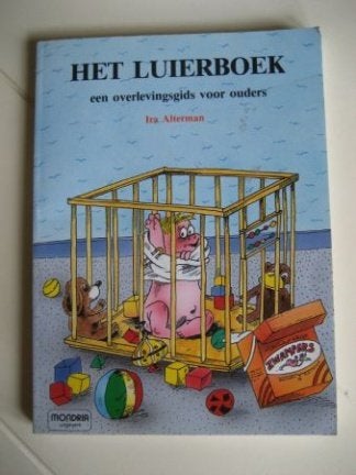 Het luierboek - Ira Alterman, Boeken, Ophalen of Verzenden, Zo goed als nieuw, Opvoeding tot 6 jaar, Ira Alterman