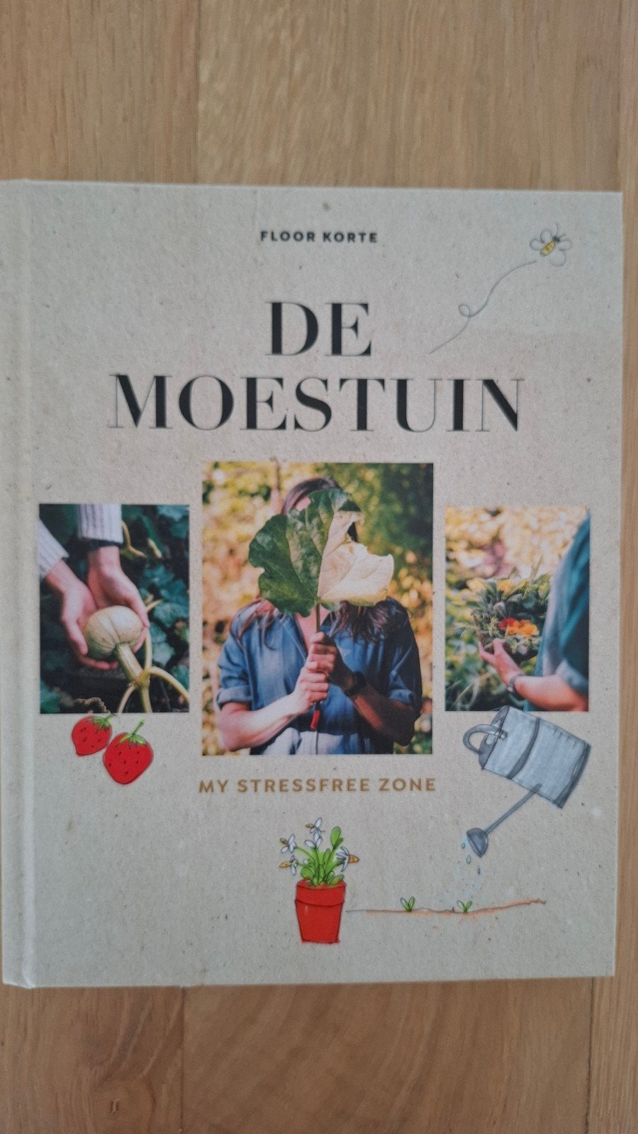 De Moestuin: My Stressfree Zone - Floor Korte, Moestuin, Nieuw, Ophalen of Verzenden, Floor Korte