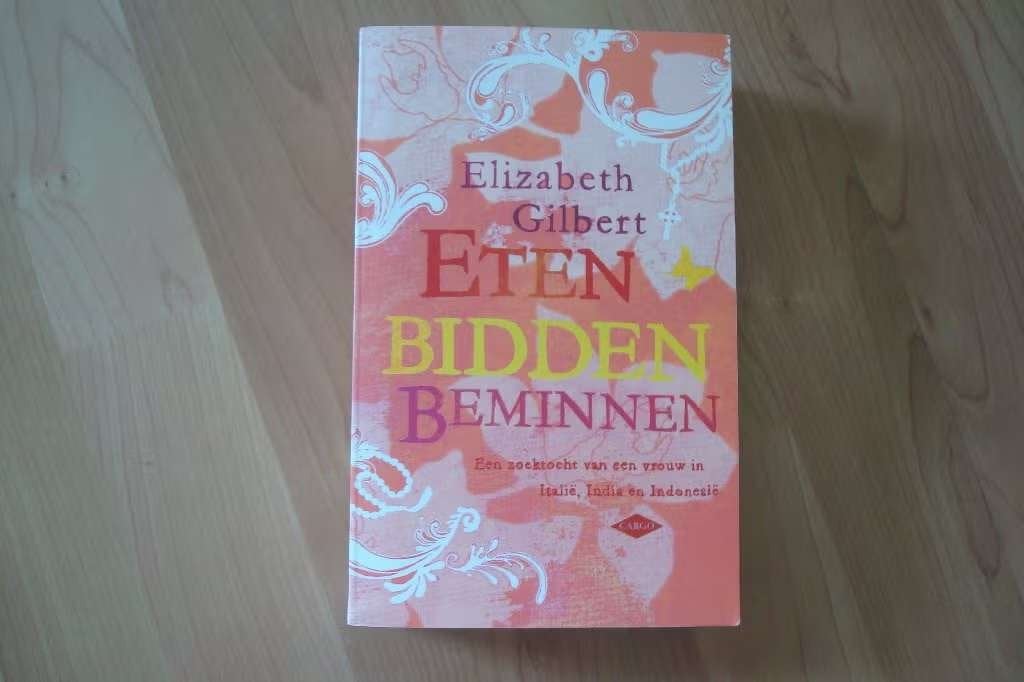 Elizabeth Gilbert - Eten Bidden Beminnen, Ophalen of Verzenden, Gelezen
