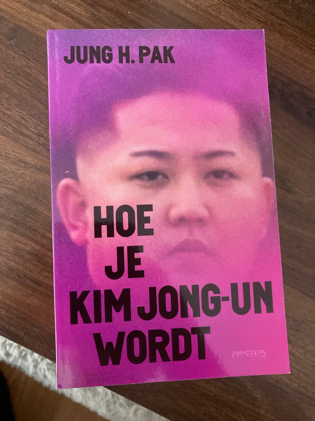 Hoe je Kim Jong-un wordt - Jung H. Pak, Boeken, Ophalen of Verzenden, Nieuw, Wereld overig
