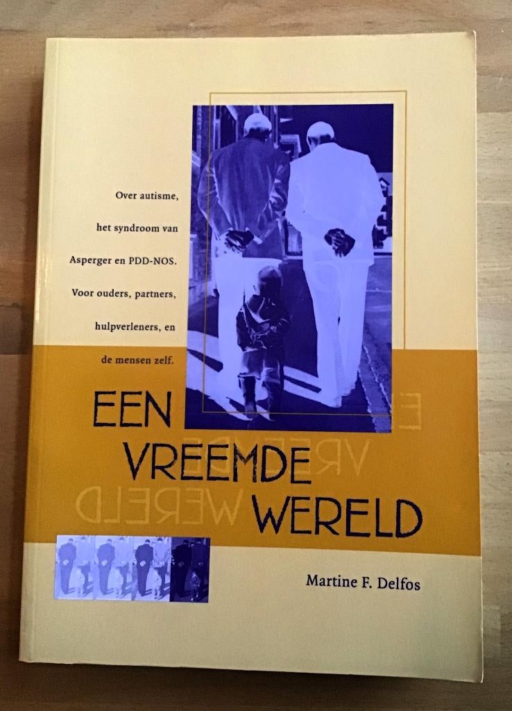Een Vreemde Wereld - Martine F. Delfos, Boeken, Ophalen of Verzenden, Martine F. Delfos, Ontwikkelingspsychologie, Zo goed als nieuw