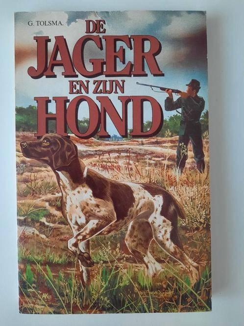 De jager en zijn hond. G. Tolsma, Boeken, Dieren en Huisdieren, Gelezen, Honden, Ophalen of Verzenden