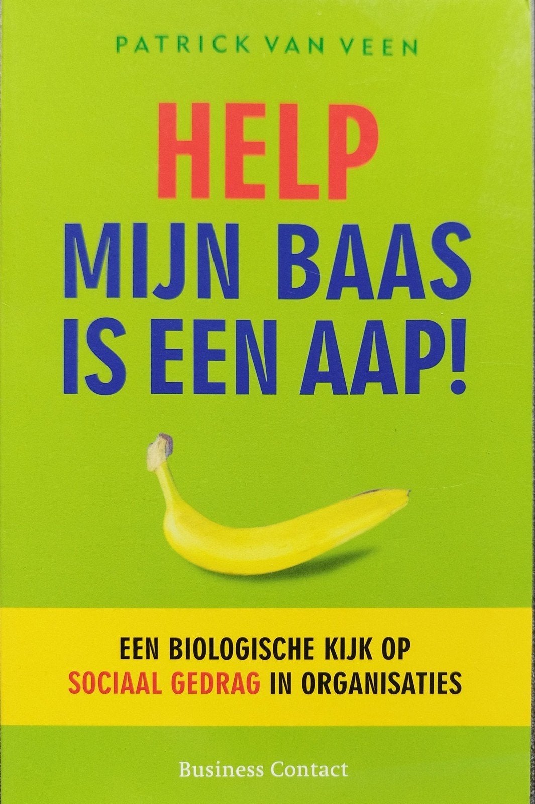 Help, mijn baas is een aap! - Patrick van Veen, Ophalen of Verzenden, Nieuw, Management, Patrick van Veen